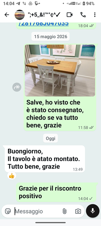 Testimonianza reale di un cliente: " Buongiorno, Il tavolo è stato montato. Tutto bene, grazie ".