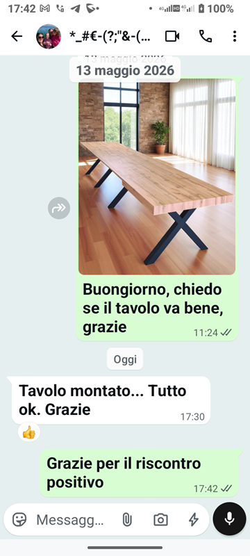 Testimonianza reale di un cliente: " Tavolo montato... tutto ok. Grazie ".