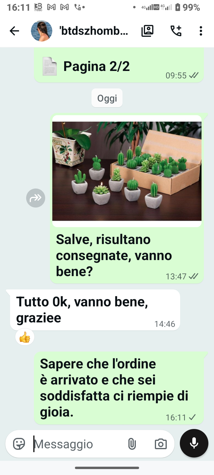 Testimonianza reale di un cliente: " Tutto Ok, vanno bene, graziee "